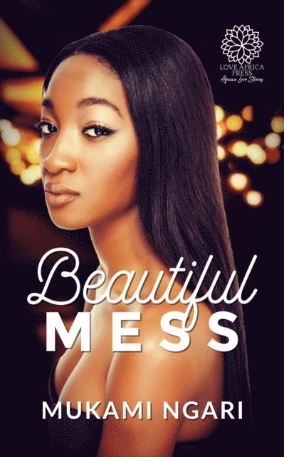Mukami Ngari - Beautiful Mess, E-bok