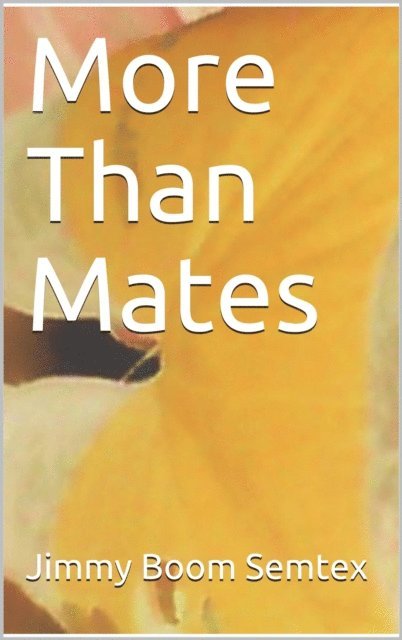 Jimmy Boom Semtex - More Than Mates, E-bok. Tillgänglighet: Lägg i varukorg