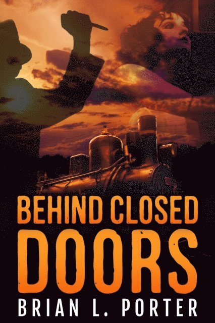 Brian L. Porter - Behind Closed Doors, E-bok. Tillgänglighet: Lägg i varukorg