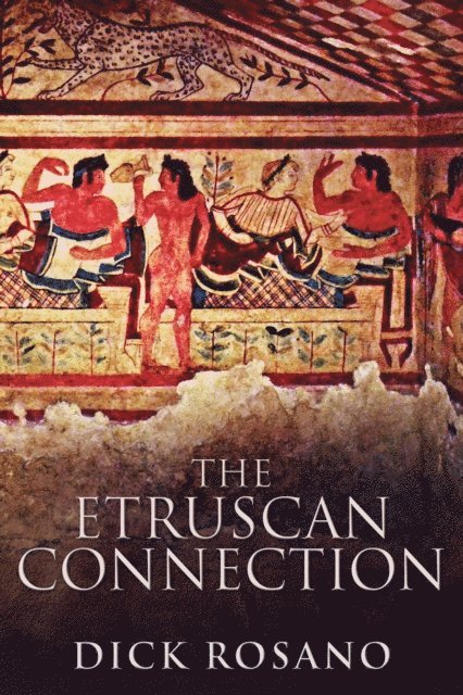 Dick Rosano - Etruscan Connection, E-bok