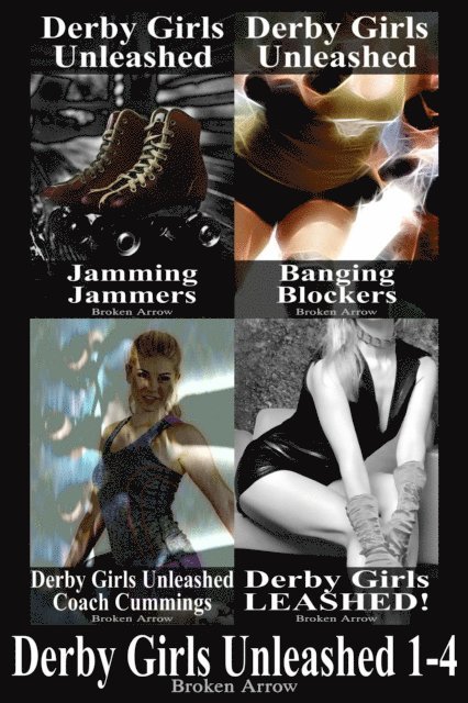 Broken Arrow - Derby Girls Unleashed 1-4, E-bok