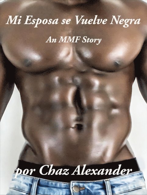 Chaz Alexander - Mi Esposa se Vuelve Negra, E-bok. Tillgänglighet: Lägg i varukorg