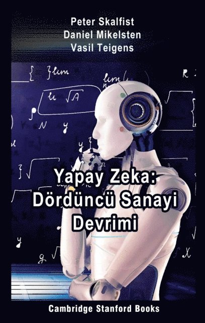 Vasil Teigens, Daniel Mikelsten, Peter Skalfist - Yapay Zeka: Dorduncu Sanayi Devrimi, E-bok