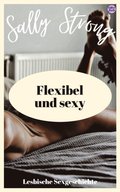 Flexibel und sexy