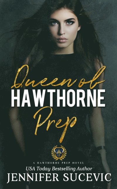 Jennifer Sucevic - Queen of Hawthorne Prep (Hawthorne Prep Book 2), E-bok
