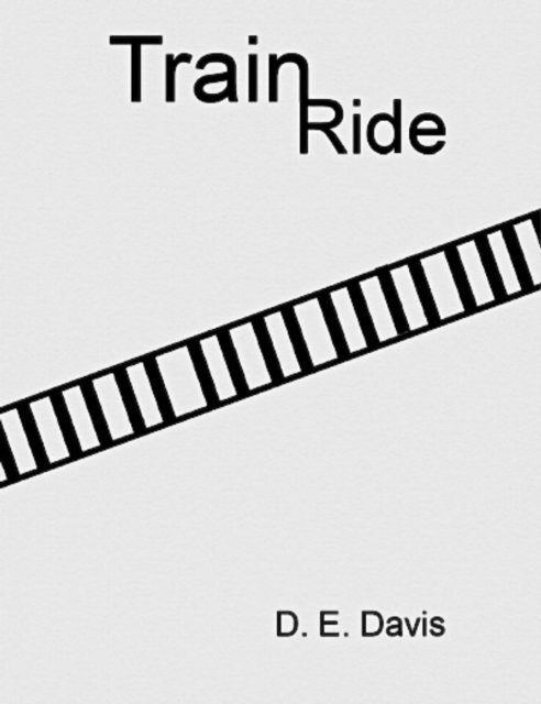 D. E. Davis - Train Ride, E-bok. Tillgänglighet: Lägg i varukorg