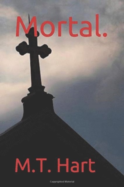 MT Hart - Mortal., E-bok