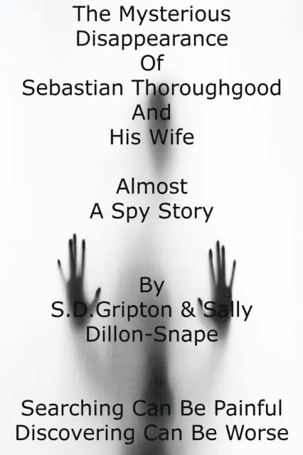 Sally Dillon-Snape, S.D. Gripton - Mysterious Disappearance of Sebastian Thoroughgood And His Wife, E-bok. Tillgänglighet: Lägg i varukorg