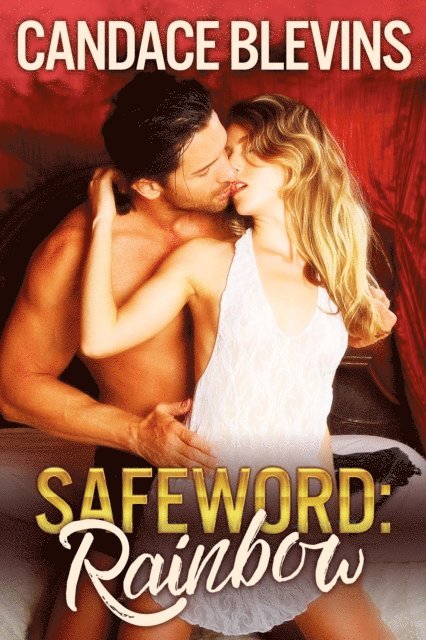 Candace Blevins - Safeword: Rainbow, E-bok. Tillgänglighet: Lägg i varukorg