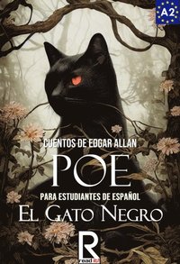 El gato negro. Cuentos de Edgar Allan Poe para estudiantes de espanol. Nivel A1. Principiantes