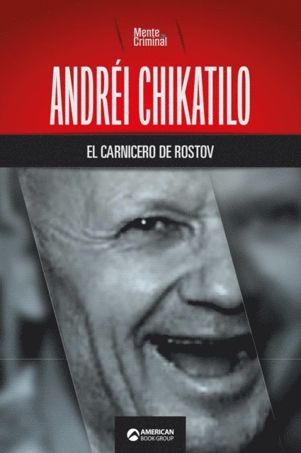 Mente Criminal - Andrei Chikatilo, el carnicero de Rostov, E-bok