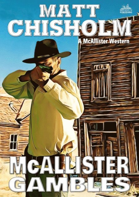 Matt Chisholm - McAllister Gambles (A Rem McAllister Western), E-bok. Tillgänglighet: Lägg i varukorg