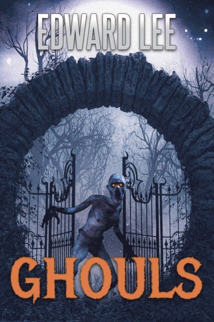 Edward Lee - Ghouls, E-bok