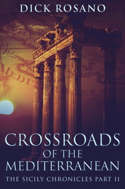 Dick Rosano - Crossroads Of The Mediterranean, E-bok