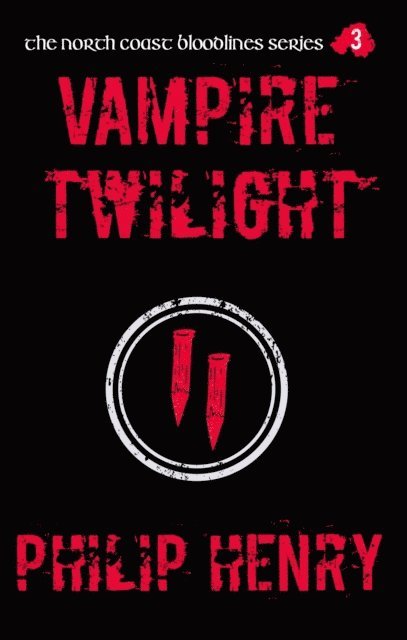 Philip Henry - Vampire Twilight, E-bok