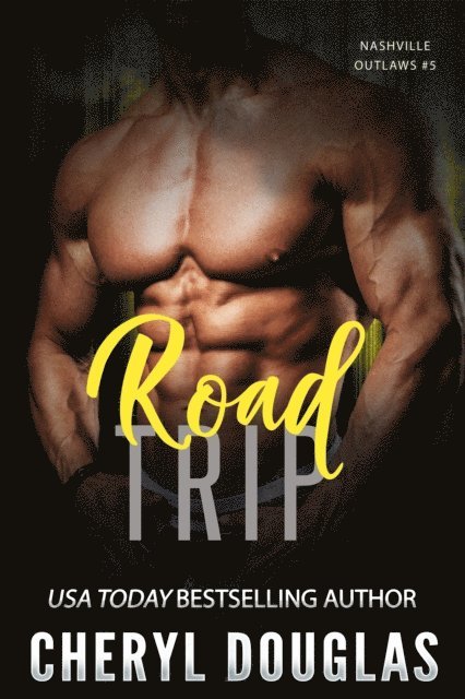 Cheryl Douglas - Road Trip (Nashville Outlaws #5), E-bok