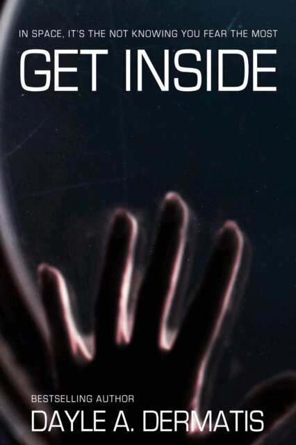 Dayle A. Dermatis - Get Inside, E-bok