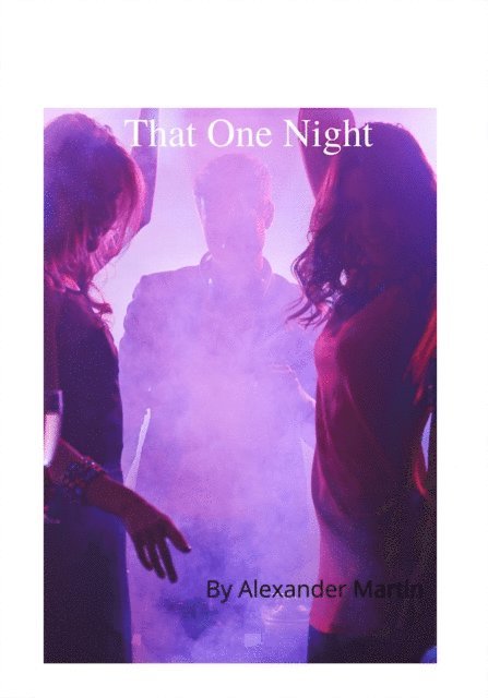 Alexander Martin - That One Night, E-bok