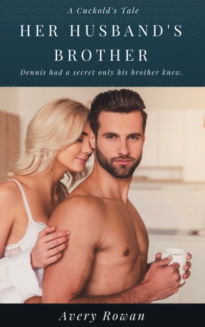 Avery Rowan - Her Husband's Brother (An Erotic Short), E-bok. Tillgänglighet: Lägg i varukorg