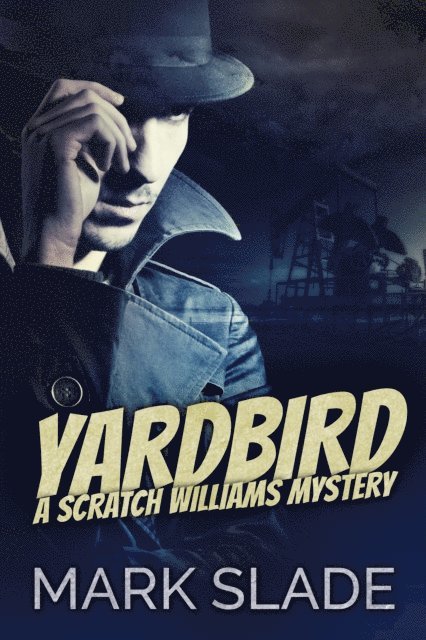 Mark Slade - Yardbird, E-bok