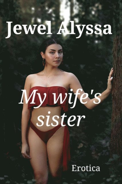 Jewel Alyssa - My Wife's Sister, E-bok. Tillgänglighet: Lägg i varukorg