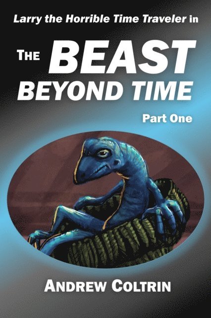 Andrew Coltrin - Beast Beyond Time, Part One, E-bok