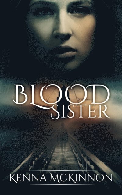 Kenna McKinnon - Blood Sister, E-bok