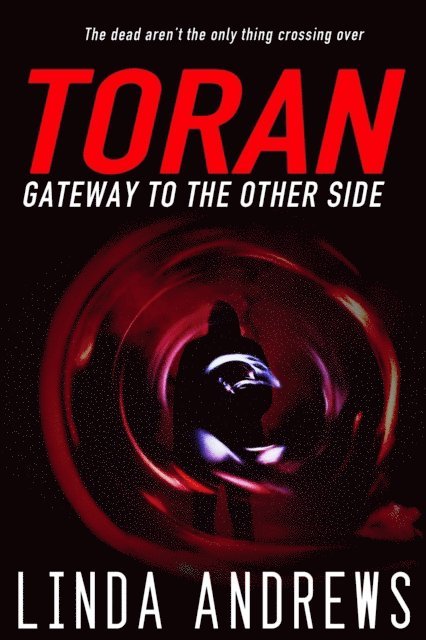 Linda Andrews - Toran: Gateway to the Other Side, E-bok