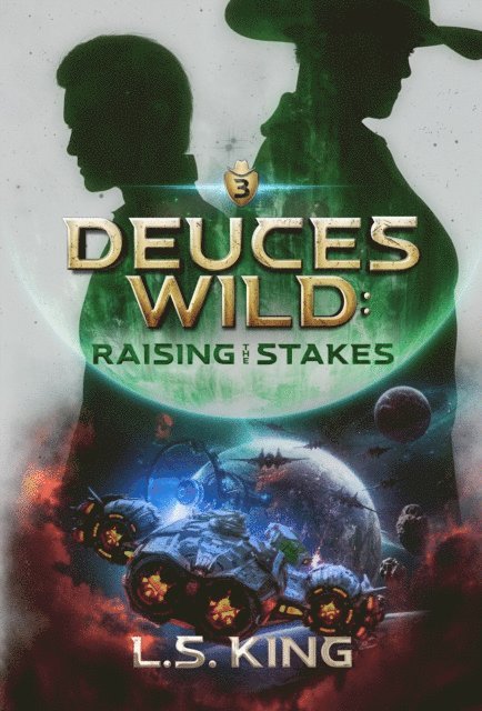 L. S. King - Deuces Wild: Raising the Stakes, E-bok