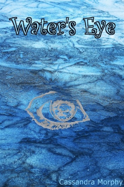 Cassandra Morphy - Water's Eye, E-bok