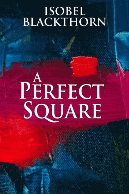 Isobel Blackthorn - Perfect Square, E-bok