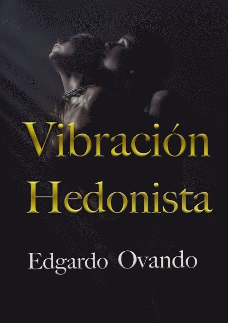 Edgardo Ovando - Vibracion Hedonista, E-bok