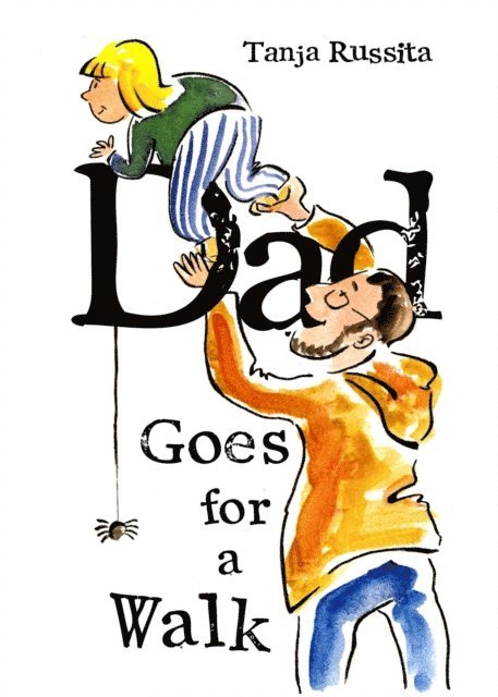 Tanja Russita - Dad Goes for a Walk, E-bok