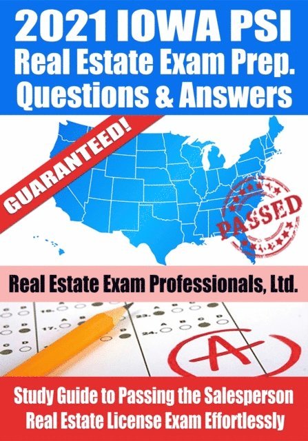 Real Estate Exam Professionals Ltd. - 2021 Iowa PSI Real Estate Exam Prep Questions & Answers: Study Guide to Passing the Salesperson Real Estate License Exam Effortlessly, E-bok. Tillgänglighet: Lägg i varukorg