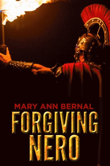 Mary Ann Bernal - Forgiving Nero, E-bok