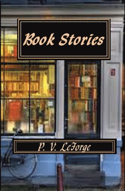 P. V. LeForge - Book Stories, E-bok