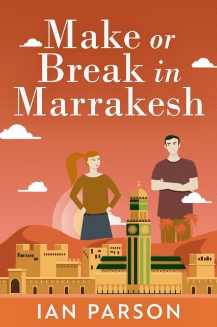 Ian Parson - Make or Break in Marrakesh, E-bok