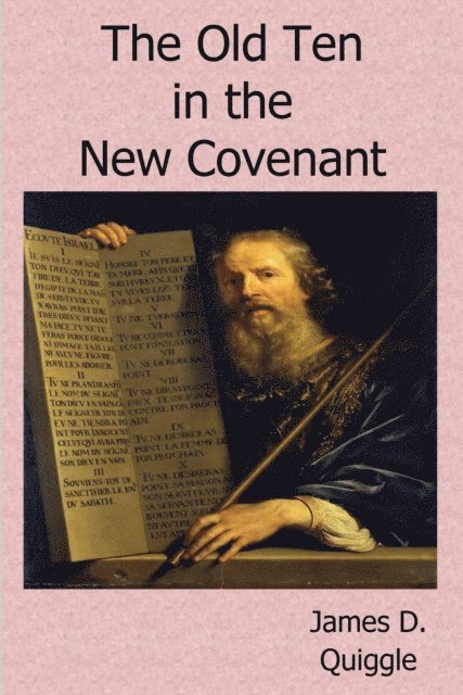 James D. Quiggle - Old Ten in the New Covenant, E-bok