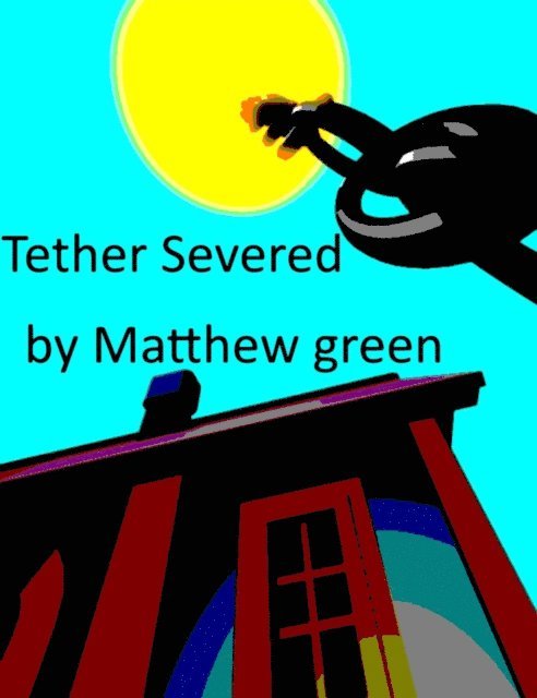 Matthew Green - Tether Severed, E-bok