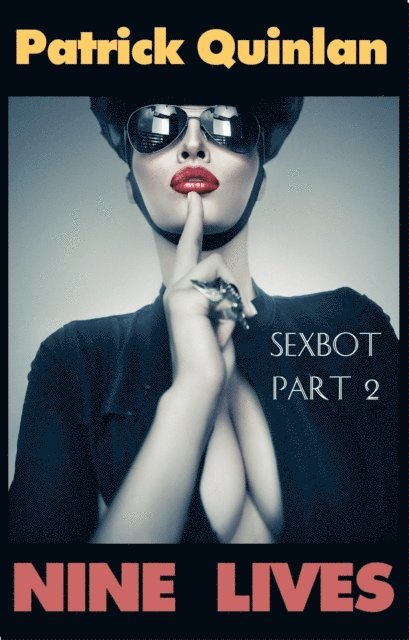 Patrick Quinlan - Nine Lives (Sexbot Part 2), E-bok