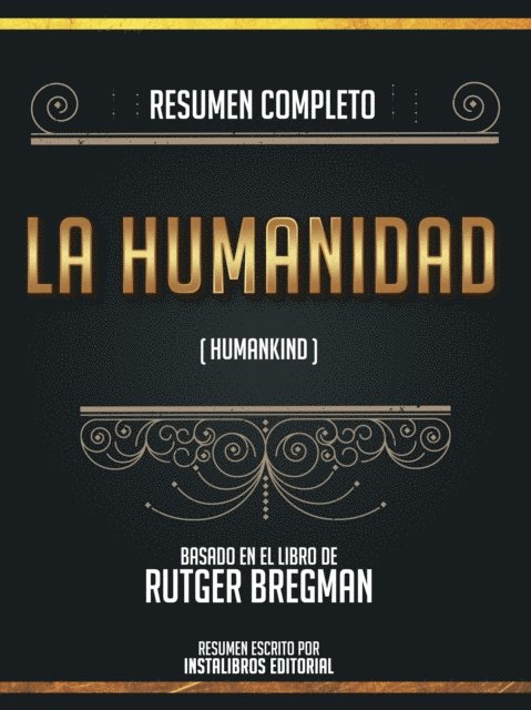 Instalibros Editorial - Resumen Completo: La Humanidad (Humankind) - Basado En El Libro De Rutger Bregman, E-bok. Tillgänglighet: Lägg i varukorg