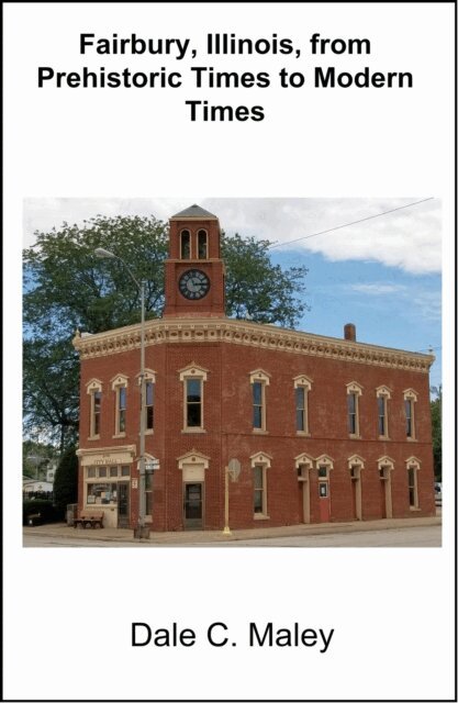 Dale Maley - Fairbury, Illinois, from Prehistoric Times to  Modern Times, E-bok