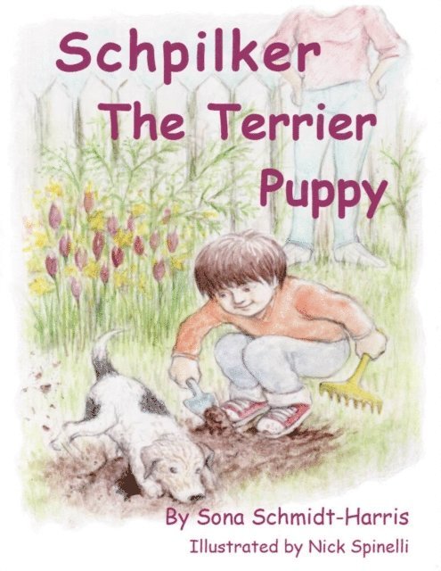 Sona Schmidt-Harris - Schpilker the Terrier Puppy, E-bok