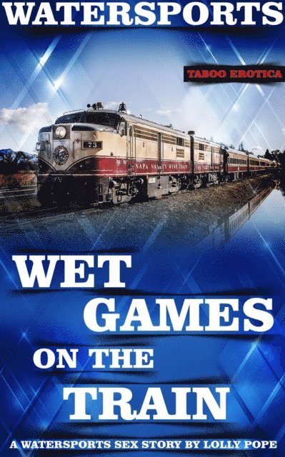 Lolly Pope - Wet Games on the Train, E-bok. Tillgänglighet: Lägg i varukorg