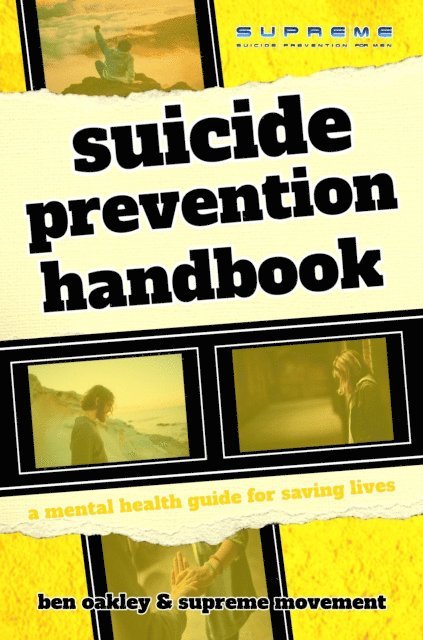 Ben Oakley - Suicide Prevention Handbook: A Mental Health Guide For Saving Lives, E-bok