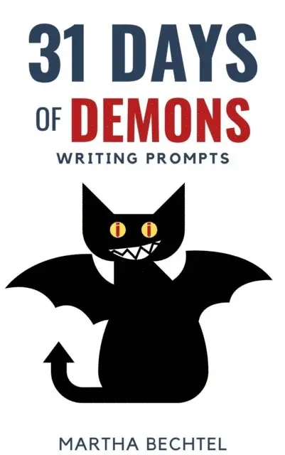 Martha Bechtel - 31 Days of Demons (Writing Prompts), E-bok. Tillgänglighet: Lägg i varukorg