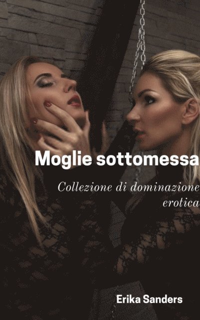 Erika Sanders - Moglie sottomessa, E-bok