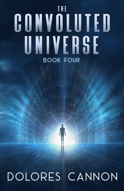 Dolores Cannon - Convoluted Universe Book 4, E-bok