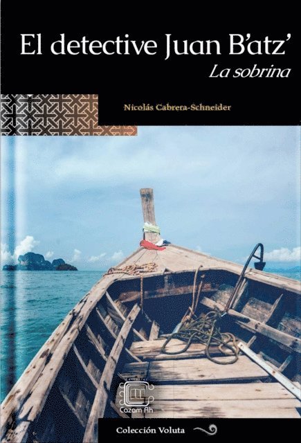 Nicolas Cabrera-Schneider - El detective Juan B'atz': La sobrina, E-bok
