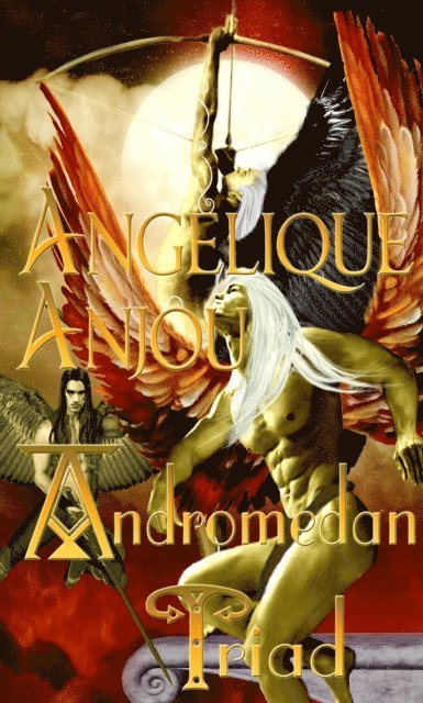 Angelique Anjou - Andromedan Triad, E-bok